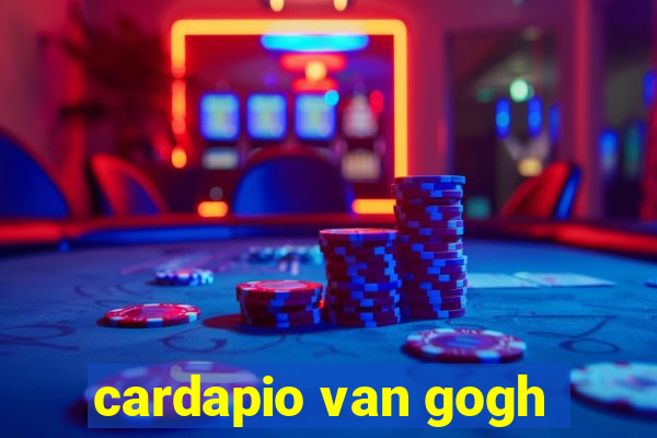 cardapio van gogh