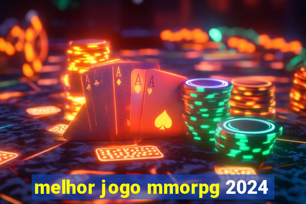 melhor jogo mmorpg 2024