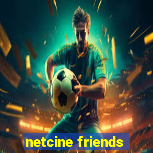 netcine friends