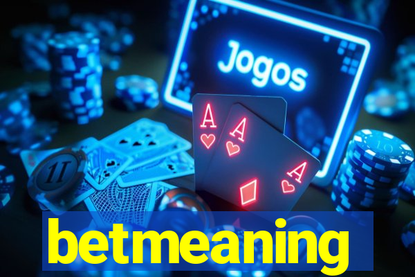 betmeaning