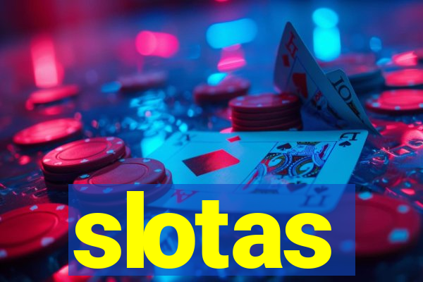 slotas