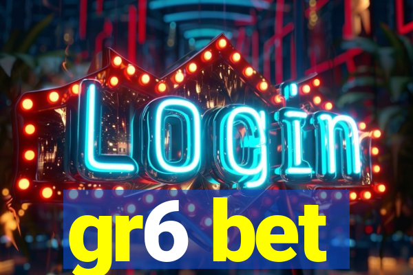 gr6 bet