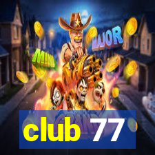 club 77
