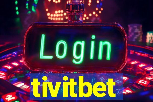 tivitbet