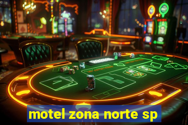 motel zona norte sp