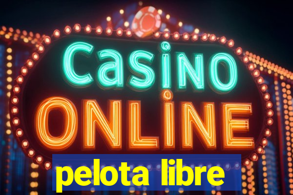pelota libre