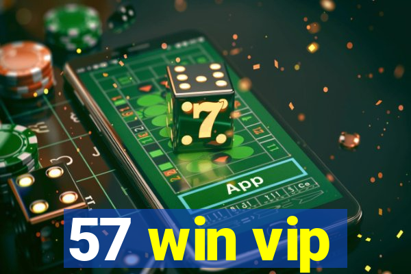 57 win vip