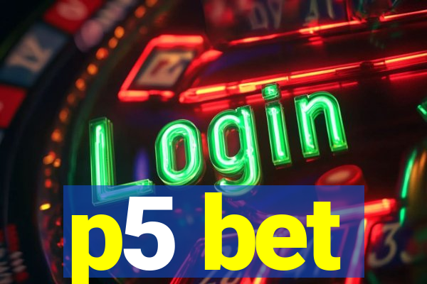 p5 bet