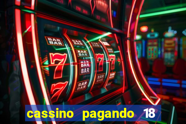 cassino pagando 18 reais no cadastro
