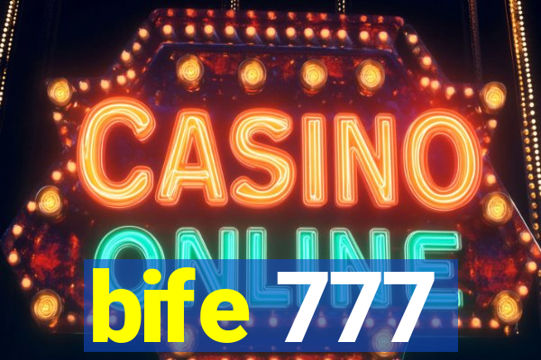 bife 777