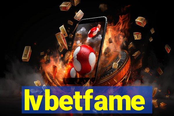 lvbetfame