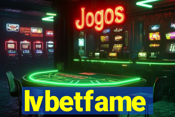 lvbetfame