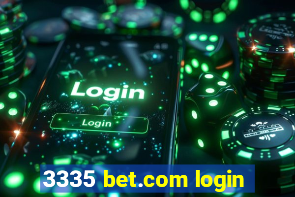 3335 bet.com login