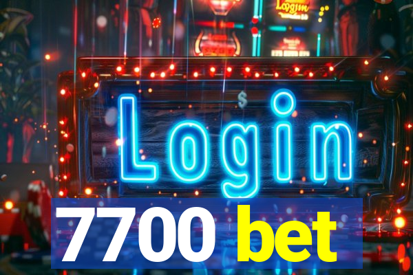 7700 bet