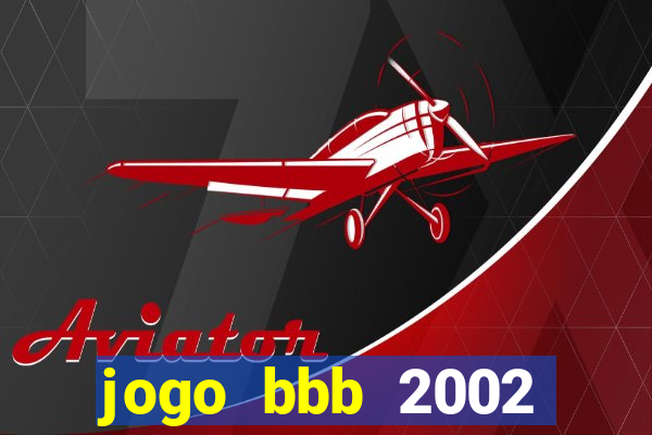 jogo bbb 2002 download android