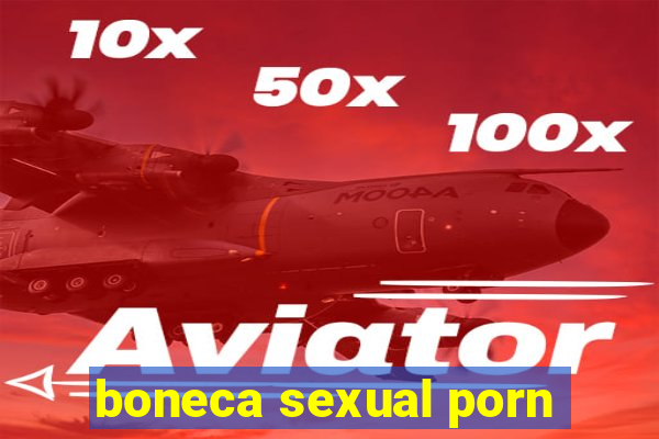 boneca sexual porn