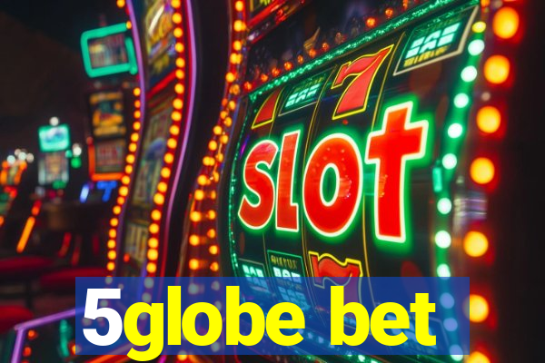 5globe bet