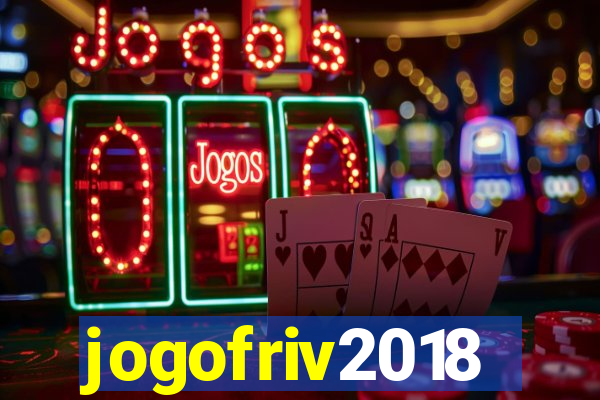 jogofriv2018