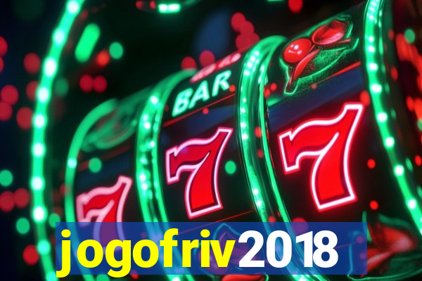 jogofriv2018