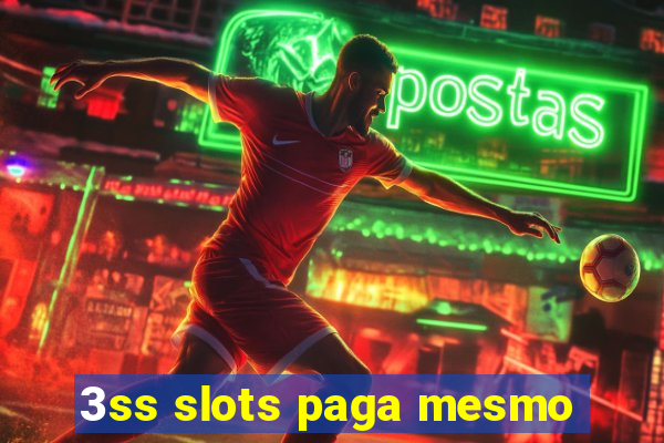 3ss slots paga mesmo