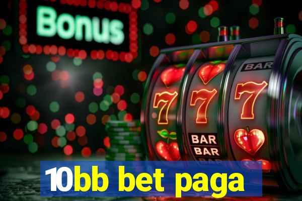 10bb bet paga