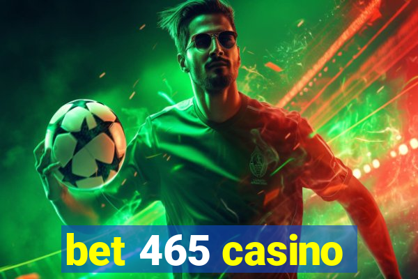 bet 465 casino