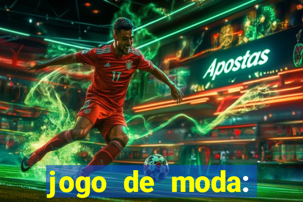 jogo de moda: maquiagem vestir