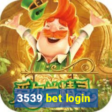 3539 bet login