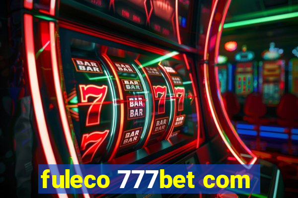 fuleco 777bet com