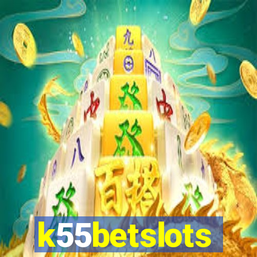 k55betslots