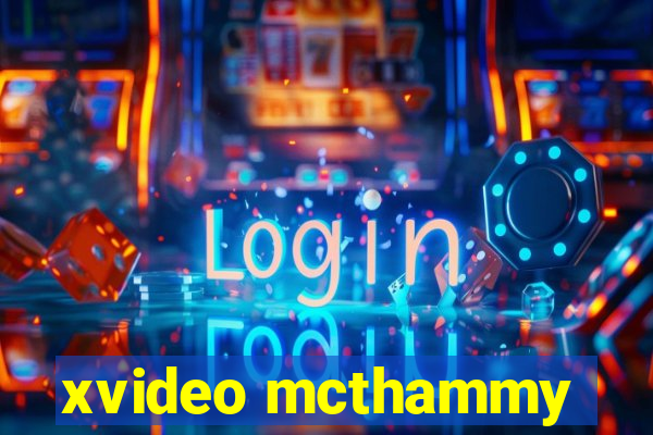 xvideo mcthammy
