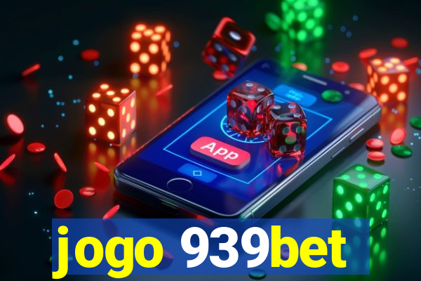 jogo 939bet
