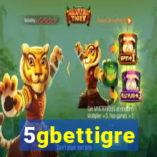 5gbettigre