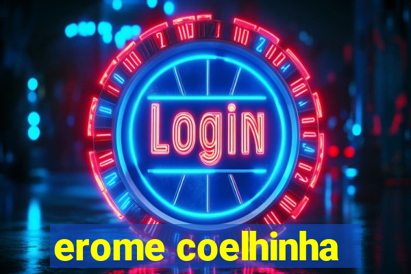 erome coelhinha