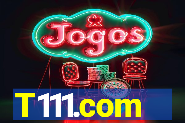 T111.com
