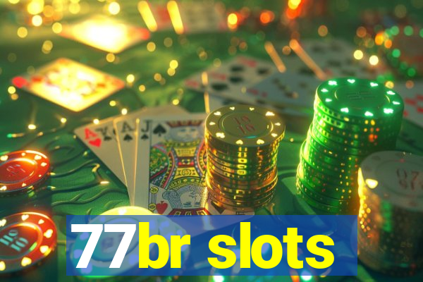 77br slots