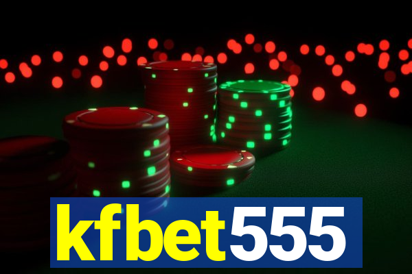 kfbet555