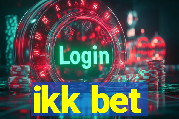 ikk bet