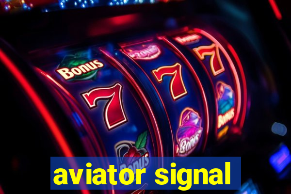 aviator signal