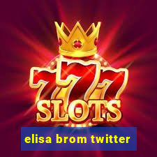 elisa brom twitter