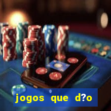 jogos que d?o dinheiro pix
