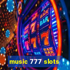 music 777 slots