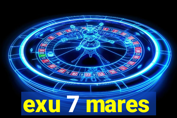 exu 7 mares