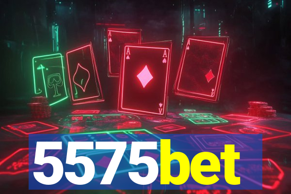 5575bet