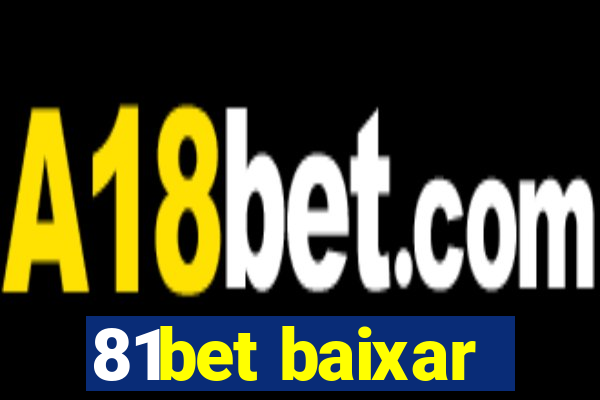 81bet baixar