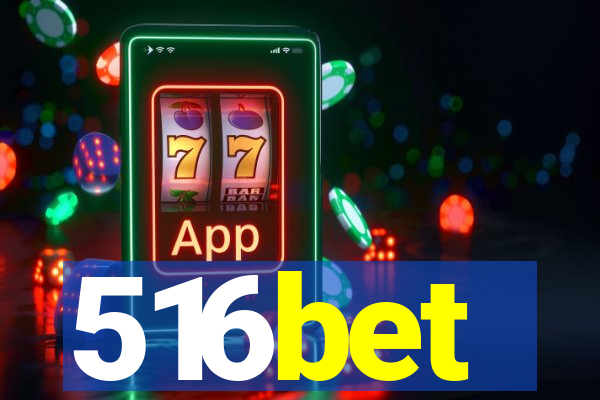 516bet