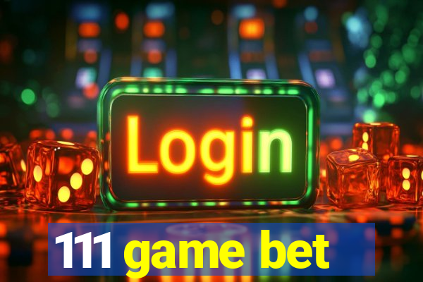 111 game bet