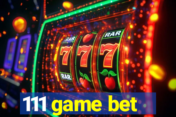 111 game bet