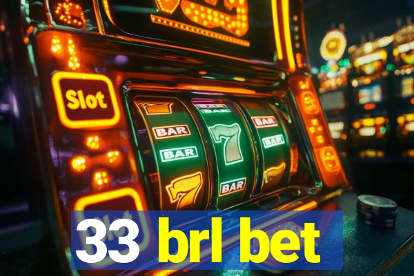 33 brl bet