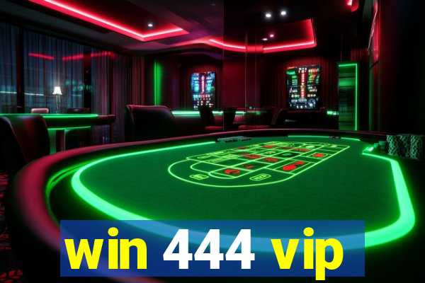 win 444 vip